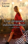 Una proposta indimenticabile. Hot asset series libro di Layne Lauren