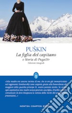 La figlia del capitano-Storia di Pugacëv. Ediz. integrale libro