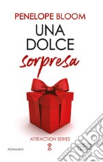 Una dolce sorpresa. Attraction series. Vol. 4 libro