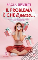 Il problema è che ti penso... libro