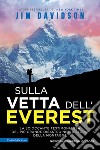 Sulla vetta dell'Everest libro