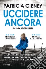 Uccidere ancora libro