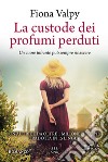 La custode dei profumi perduti libro