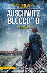 Auschwitz Blocco 10. Una storia vera libro