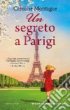 Un segreto a Parigi libro di Montague Caroline