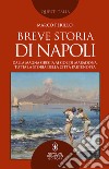 Breve storia di Napoli libro