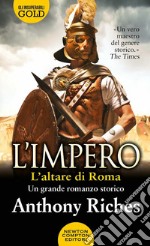 L'altare di Roma. L'impero libro