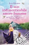 Il mio indimenticabile amore francese libro di Coleman Lucy