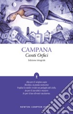 Canti orfici. Ediz. integrale libro