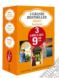 3 grandi bestseller. Amori lontani: La figlia del mercante di fiori-Viaggio di nozze in India-La sorella perduta libro