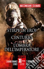 Stirpe di eroi-Centurio-L'ombra dell'imperatore libro