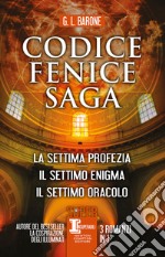 Codice Fenice saga: La settima profezia-Il settimo enigma-Il settimo oracolo libro