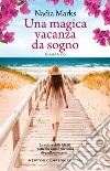 Una magica vacanza da sogno libro