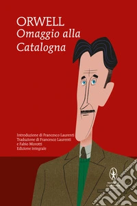 Omaggio alla Catalogna. Ediz. integrale libro