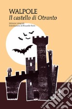 Il castello di Otranto. Ediz. integrale libro