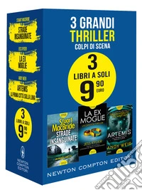 3 grandi thriller. Colpi di scena: Strade insanguinate-La ex moglie-Artemis. La prima città sulla luna libro