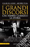 I grandi discorsi che hanno cambiato la storia libro di Lioni Gianluca Fina Michele