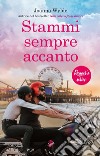 Stammi sempre accanto. Reaper's series. Vol. 2 libro di Wylde Joanna