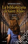 La bibliotecaria di Saint-Malo libro