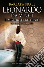 Leonardo da Vinci. Il mistero di un genio libro