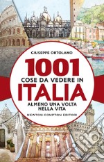 1001 cose da vedere in Italia almeno una volta nella vita libro