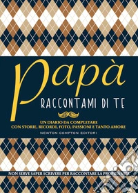 Papa Raccontami Di Te
