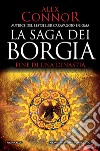 Fine di una dinastia. La saga dei Borgia libro