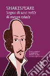 Sogno di una notte di mezza estate. Ediz. integrale libro di Shakespeare William