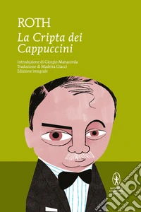 La cripta dei cappuccini. Ediz. integrale