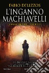 L'inganno Machiavelli libro