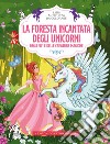 La foresta incantata degli unicorni, degli elfi e delle creature magiche. Libri antistress da colorare libro