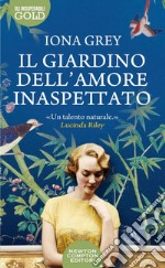 Il giardino dell'amore inaspettato libro