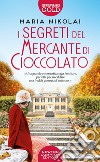 I segreti del mercante di cioccolato libro di Nikolai Maria