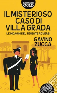 Il misterioso caso di villa Grada. Le indagini del tenente Roversi libro
