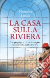 La casa sulla riviera libro di Lester Natasha