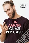 Un amore quasi per caso libro