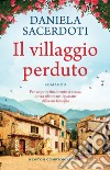 Il villaggio perduto libro di Sacerdoti Daniela