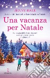 Una vacanza per Natale libro di Hale Jenny