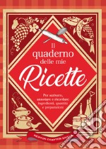 Il quaderno delle mie ricette libro