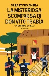 La misteriosa scomparsa di don Vito Trabìa libro di Ambra Sebastiano