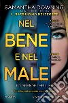 Nel bene e nel male libro