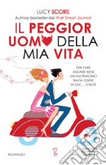 Il peggior uomo della mia vita. The worst best man libro