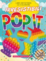 Irresistibili Pop It. Libri Antistress Da Colorare libro