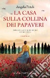 La casa sulla collina dei papaveri libro