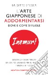 Inemuri. L'arte giapponese di addormentarsi dove e come si vuole libro