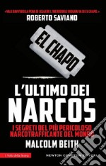 El Chapo. L'ultimo dei narcos libro