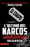 El Chapo. L'ultimo dei narcos libro