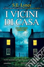 I vicini di casa libro