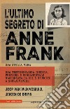 L'ultimo segreto di Anne Frank libro di Van Wijk-Voskuijl Joop De Bruyn Jeroen