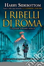 I ribelli di Roma libro usato